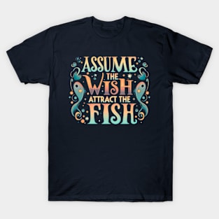 Assume the Wish T-Shirt